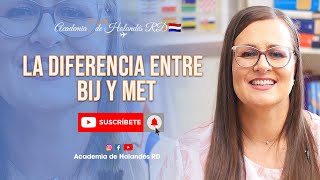 🇳🇱Clase de Holandés la diferencia entre BIJ y MET Academia de Holandés RD [upl. by Bernardina]