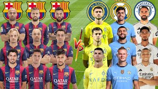 2015 Barcelona 🆚 2025 Al Nassr Madrid Man City  Messi Suarez Neymar Ronaldo Mbappe Haaland [upl. by Bourque]