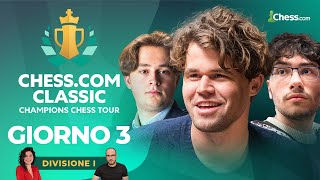 Champions Chess Tour 2024  Chesscom Classic  Divisione I  Giorno 3 [upl. by Truitt]