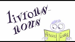 quotLivronsnous – Les métiers du livrequot – Épisode 2  Illustrateur [upl. by Einned]