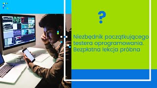 Niezbędnik początkującego testera oprogramowania Bezpłatna lekcja próbna [upl. by Latton704]