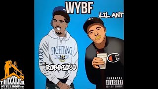 Lil Ant x Robbioso  WYBF Prod Elii Thizzlercom Exclusive [upl. by Boswall337]