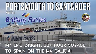 Portsmouth to Santander My Epic 2 Night 30 hour Voyage on Brittany Ferries MV Galicia [upl. by Suraved]