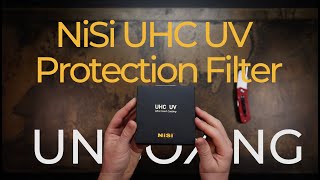 NISI UHC UV 43mm  Unpacking  Unmatched Lens Protection with Superior Image Quality Episode 5 [upl. by Enitsyrhc]