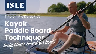 Kayak Paddle Board Technique  Body Blade Board or Boat [upl. by Netloc97]