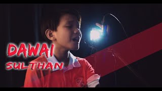 DAWAI  Cover by Sulthan  coversong coverlagu [upl. by Jase]