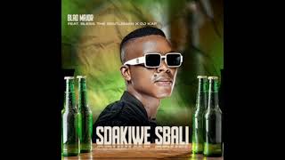 Sdakiwe Sbali  Blaq Major ft Bless the gentlemen [upl. by Ivan397]