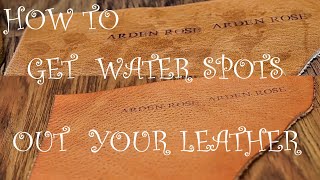 HOW TO REMOVE WATER SPOTS FROM LEATHER [upl. by Yenahs]