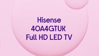 Hisense 40A4GTUK Full HD LED TV  Product Overview [upl. by Nevets]