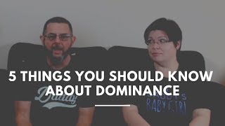 5 Things You Should Know About Being a Dominant [upl. by Odnanreh]