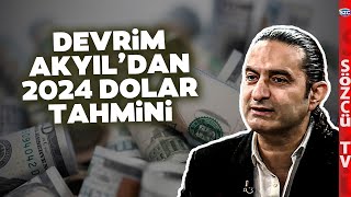 Dolarda 40  50 Liraları Arayacağız Gibi Devrim Akyıl 2024 Dolar Kuru Öngörüsünü Açıkladı [upl. by Talbot568]