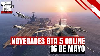 Novedades semanales GTA 5 online 16 de Mayo [upl. by Bolme938]