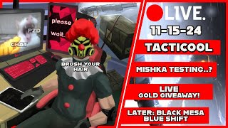 FRIDAY 1115 Stream TACTICOOL SHOWING MISHKA SOME LOVE JK  Later BLACK MESA BLUE SHIFT [upl. by Anilys]