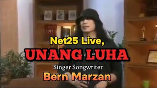 UNANG LUHA  Bern Marzan Live Perform Net25 BernMarzan original [upl. by Richter97]