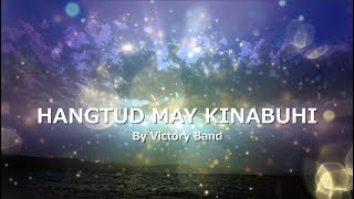 HANGTUD MAY KINABUHI with LYRICS by Victory Band [upl. by Nnaharas811]