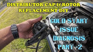 Distributor Cap and Rotor Replacement DIY  Cold Start Issue Diagnosis  Part 2 [upl. by Lewak]