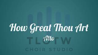 How Great Thou Art  Alto [upl. by Amikahs]