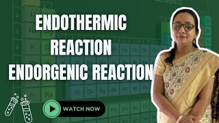 Endothermic reaction  Endorgenic reaction [upl. by Edorej29]