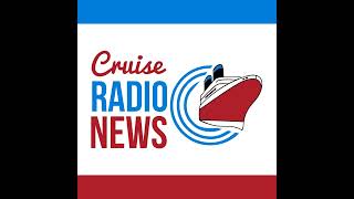 Cruise News Today — July 25 2022 [upl. by Gader683]