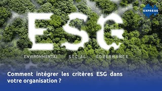 Comment intégrer les critères ESG dans votre organisation [upl. by Aushoj]