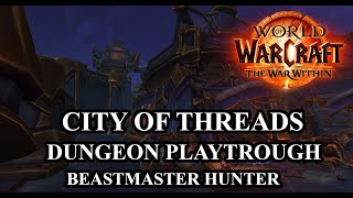 The War Within Beta Dungeon City Of Threads Pack Leader Beastmaster Hunter POV 4K Ultra Settings [upl. by Tisha143]