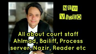 All about court staff  Naib court Nazir Ahlmad Bailiff process server reader etc [upl. by Donohue]