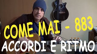 come mai  chitarra accordi e ritmo  max pezzali 883 [upl. by Blanchette]