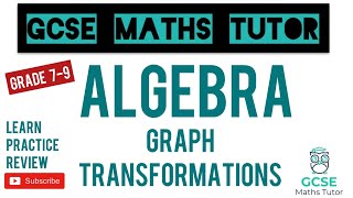 Graph Transformations  Grade 9 Playlist  GCSE Maths Tutor [upl. by Nyrehtak]