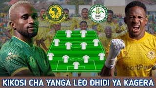 HIKI HAPA KIKOSI CHA YANGA LEO DHIDI YA KAGERA Ligi Kuu Tanzania Bara Yanga SC Vs Kagera Sugar FC [upl. by Livy]