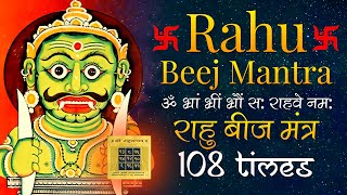 Powerful Rahu Beej Mantra108 Times  राहु बीज मंत्र  Vedic RAHU Mantra Chanting  Rahu Remedies [upl. by Nilac]