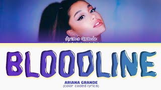 Ariana Grande bloodline Lyrics Color Coded Lyrics [upl. by Aknayirp]