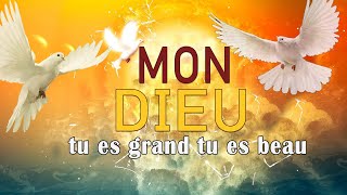 Mon Dieu tu es Grand tu es Beau 🙏 Chant Avec Paroles pour la Toussaint [upl. by Ruder]