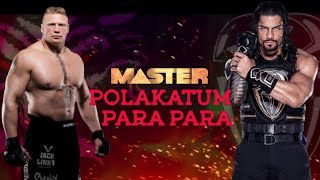 Polakattum para para Master Brock Lesnar and Roman Reigns version  Roman vs Brocklesnar mashup [upl. by Alema]