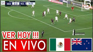 México vs Nueva Zelanda En Vivo Donde Ver A Que Hora Juega MEXICO VS NUEVA ZELANDA Partido Amistoso [upl. by Keryt216]