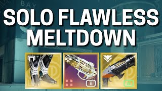 fighting tooth and nail for the gold chest  Solo Flawless Meltdown Destiny 2 [upl. by Burke]