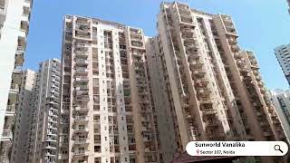 Sunworld Vanalika Sector 107 Noida Expressway Residential Apartment Society Unboxing 9953040908 [upl. by Imyaj635]