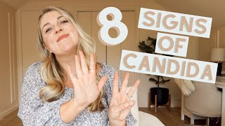 Signs Of Candida  8 Sneaky Symptoms of Yeast Overgrowth  How To Know If You Have It Part 1 [upl. by Ynttirb]