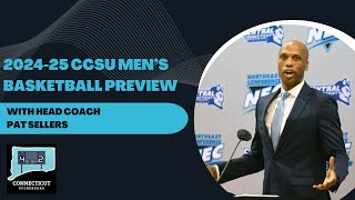 Previewing the 202425 CCSU Mens Basketball Team with Head Coach Pat Sellers [upl. by Ganny]