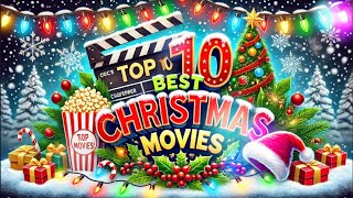 Top 10 Best Christmas Movies🎥🎄☃️ [upl. by Dunson]