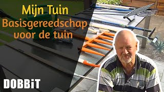 Mijn Tuin  Basisgereedschap voor de tuin [upl. by Aihsek5]