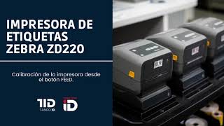 CALIBRACION DE LA IMPRESORA ZEBRA ZD220 [upl. by Silletram]