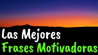 Las Mejores FRASES MOTIVADORAS De La Vida ¦ Gratitud Frases Reflexiones Versos Reflexión [upl. by Sheelagh]