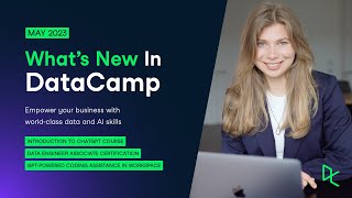 Whats New In DataCamp – May 2023 [upl. by Yrrap]