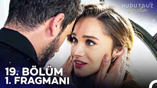 Hudutsuz Sevda 19 Bölüm 1 Fragmanı  Karımı Almaya Geldim [upl. by Aloke]