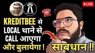 🔴Kreditbee Defaulters साबधान  अब Local थाने से Calls आएगा और बुलायेगा भी  सभाँ सतर्क रहे  2024 [upl. by Merritt978]