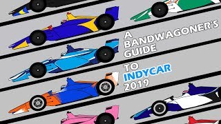 INDYCAR 2019  A Bandwagoners Guide [upl. by Keavy]