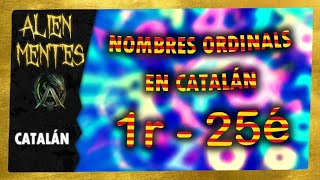 Aprende los números ordinales del 1º al 25º en catalán  Nombres ordinals de l1r al 25é en català [upl. by Morita264]