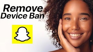 How to Fix Snapchat Device Ban  WORKS INSTANTLY [upl. by Eelrihs]