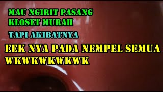 Tips memilih kloset jongkok atau duduk solusinya biar ga jorok mampet bocor dan Itunya nempel semua [upl. by Alilahk468]