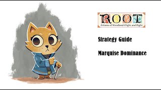 ROOT Board Game Digital  Strategy Guide  Marquise Dominance [upl. by Arrac625]